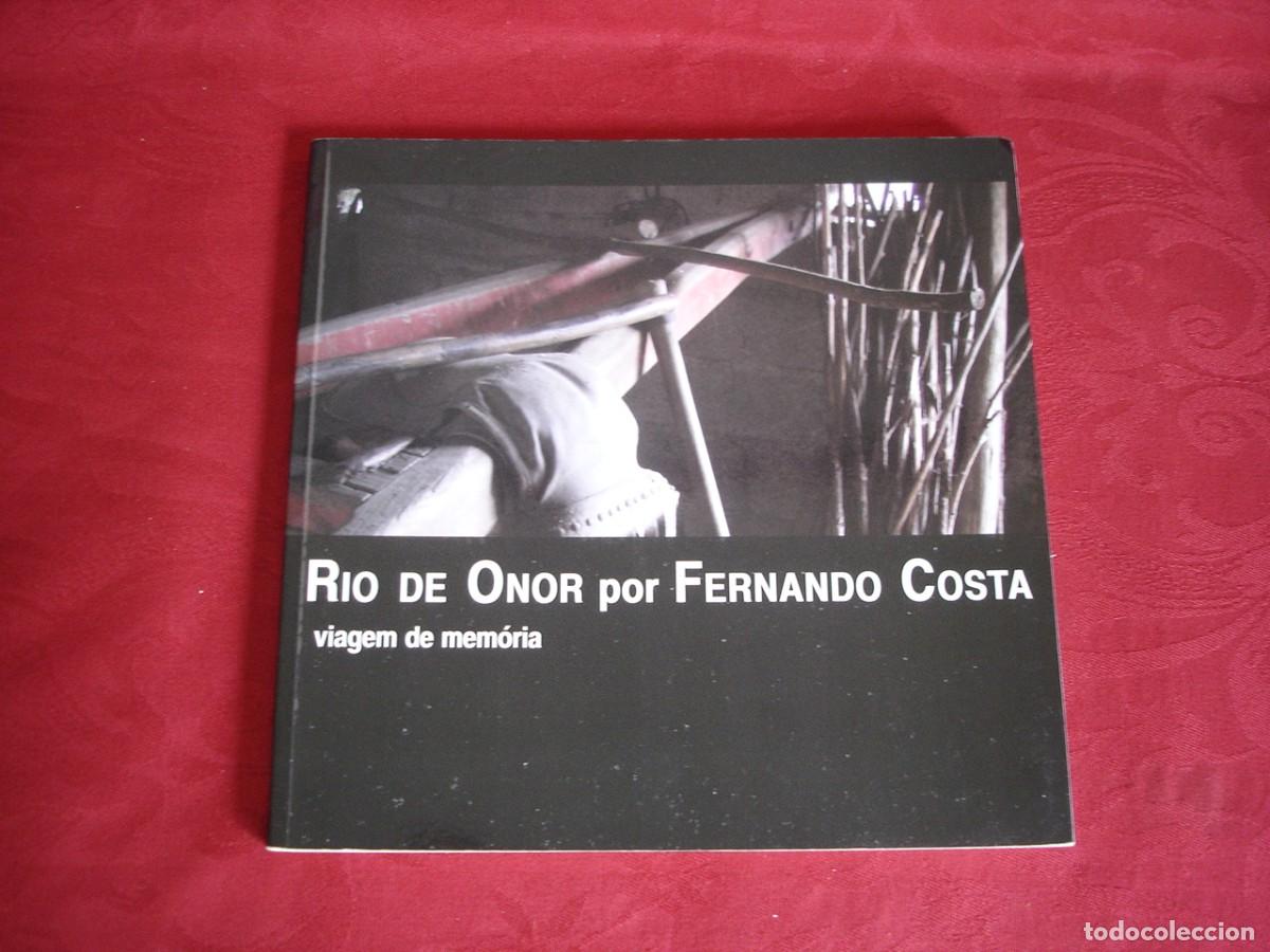 Libros de segunda mano: Rio de Onor, viagem de mem&oacute;ria.