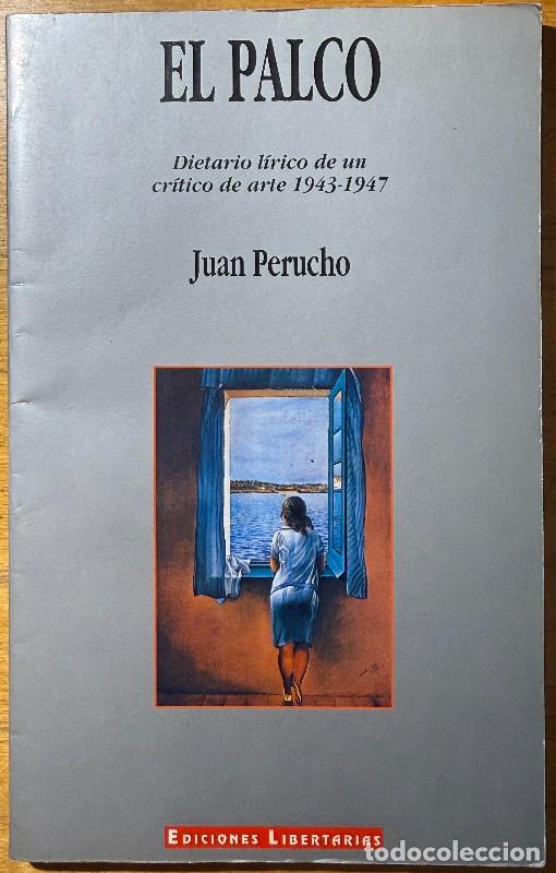 Libros de segunda mano: El palco: Dietario l&iacute;rico de un cr&iacute;tico de arte 1943-1947, Joan Perucho, Ed. Libertarias, Postguerra