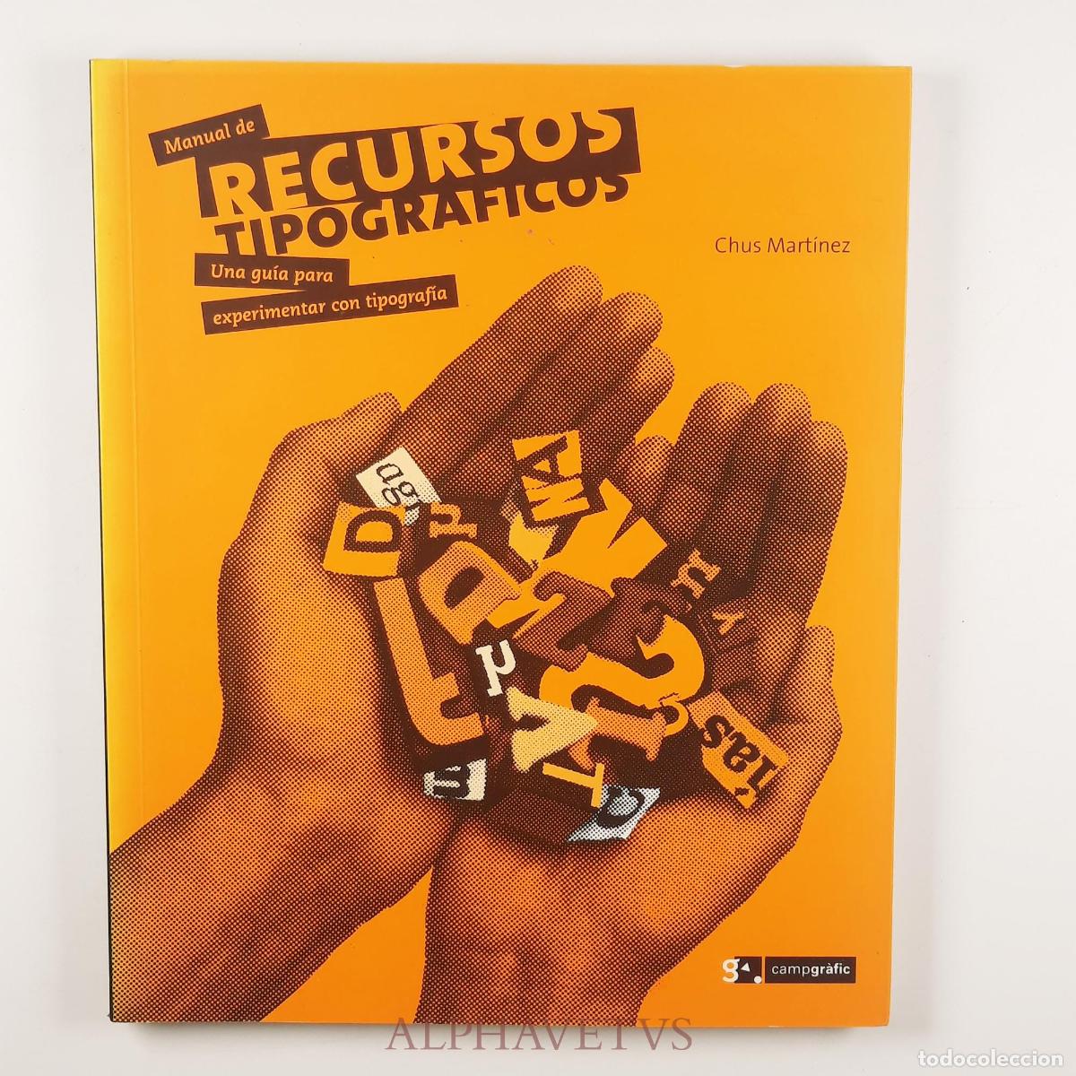 Libri di seconda mano: Manual de recursos tipogr&aacute;ficos. Una gu&iacute;a para experimentar con tipograf&iacute;a - Mart&iacute;nez, Chus
