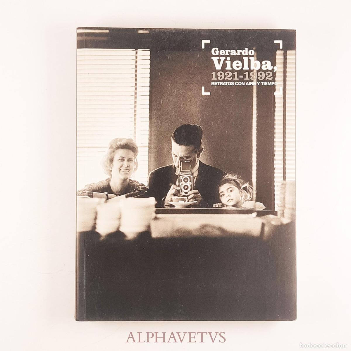 Libri di seconda mano: Gerardo Vielba, 1921-1992 - Carabias &Aacute;lvaro, M&oacute;nica