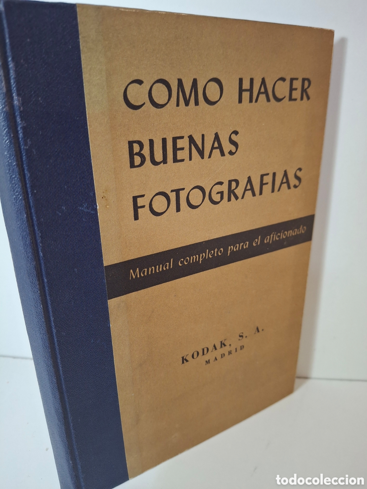 Libros de segunda mano: COMO HACER BUENAS FOTOGRAFIAS, MANUAL COMPLETO PARA EL AFICIONADO, KODAK, A&Ntilde;OS 60