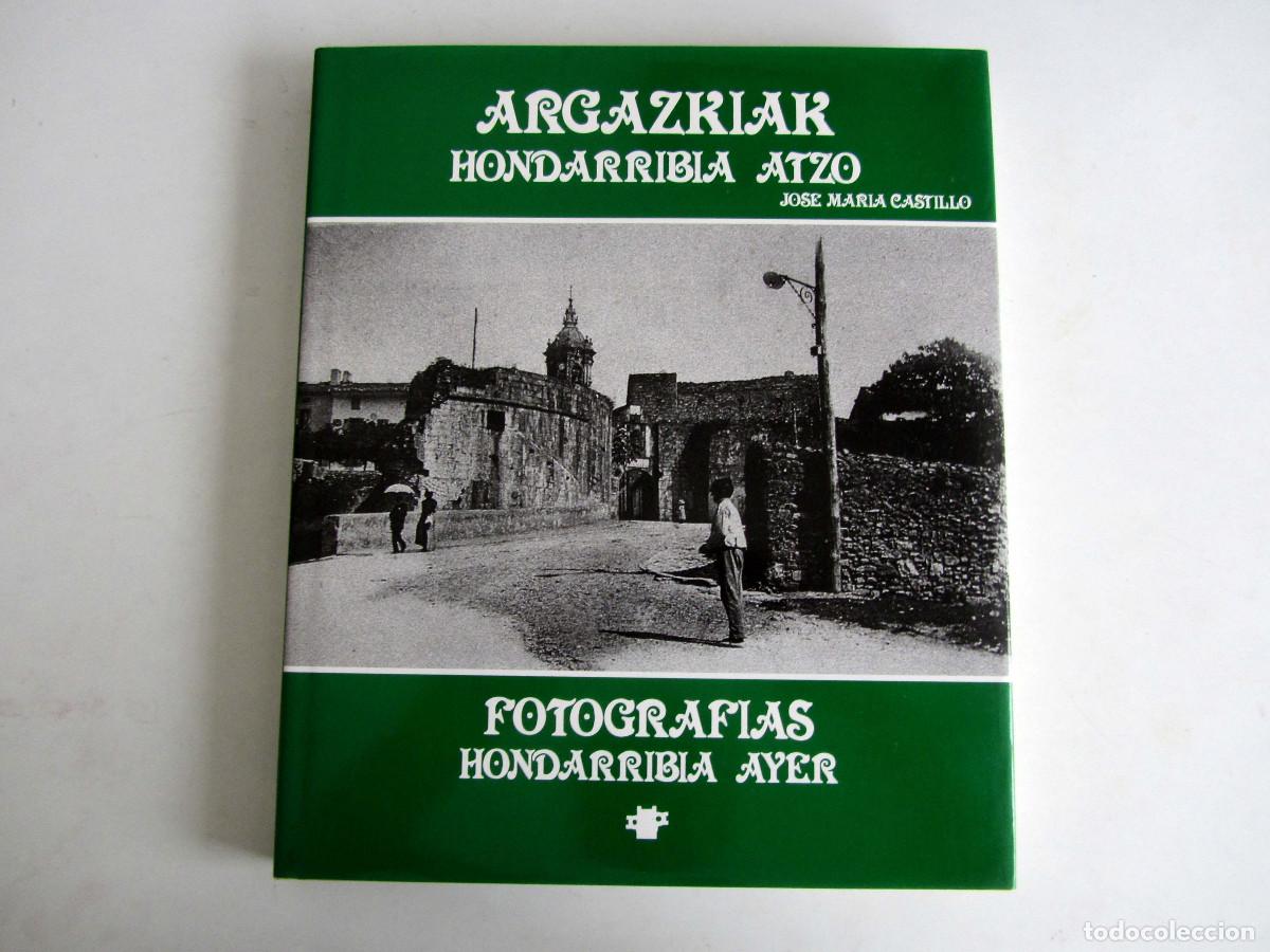 Libros de segunda mano: Hondarribia atzo. Argazkiak. Hondarribia ayer. Fotograf&iacute;as. Jos&eacute; Mar&iacute;a Castillo 1994