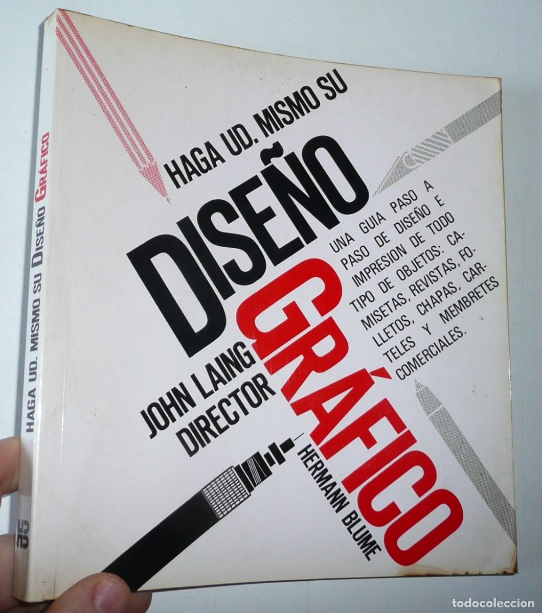 Libros de segunda mano: Haga usted mismo su dise&ntilde;o gr&aacute;fico - John Laing (Hermann Blume, 1988)