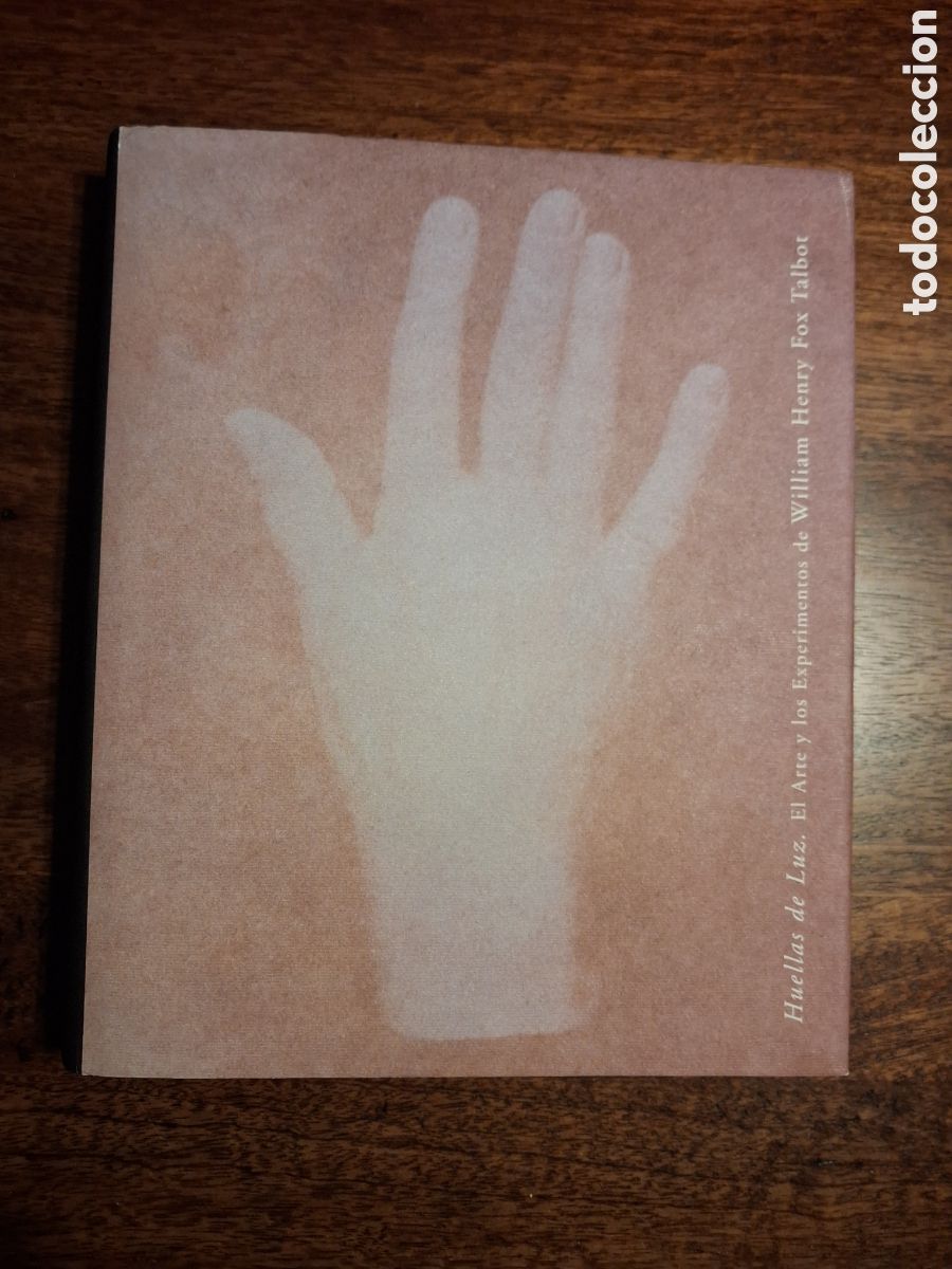Libros de segunda mano: Huellas de luz. El arte y los experimentos de William Henry Fox Talbot