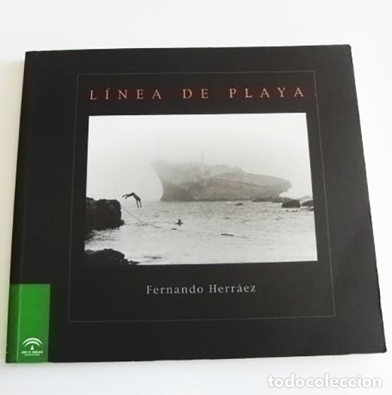 Libros de segunda mano: L&Iacute;NEA DE PLAYA - LIBRO FERNANDO HERR&Aacute;EZ - FOTOGRAF&Iacute;AS - ARTE - FOTOS - BLANCY NEGRO - PAISAJES FOTO