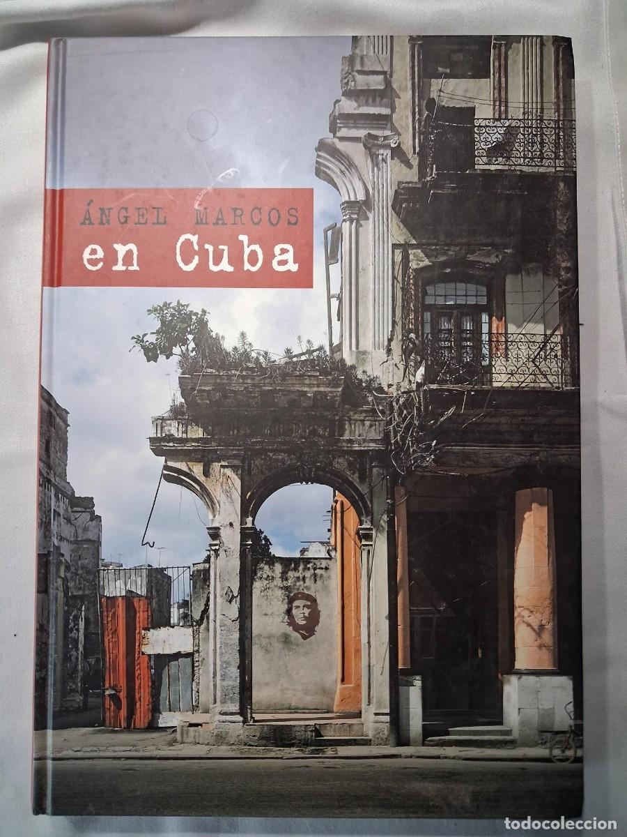 Libros de segunda mano: ANGEL MARCOS EN CUBA - Angel Marcos / FOTOGRAFIA TAPAS DURA FORMATO DE LUJO
