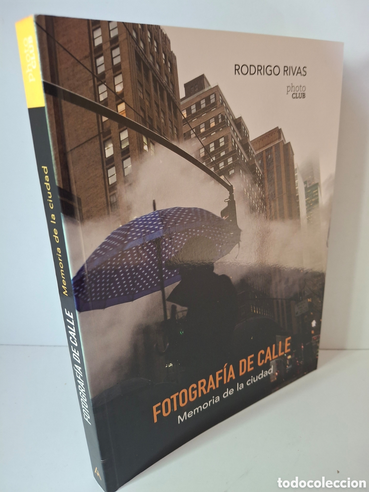 Second hand books: FOTOGRAFIA DE CALLE, MEMORIA DE LA CIUDAD, RODRIGO RIVAS, PHOTO CLUB, 2017