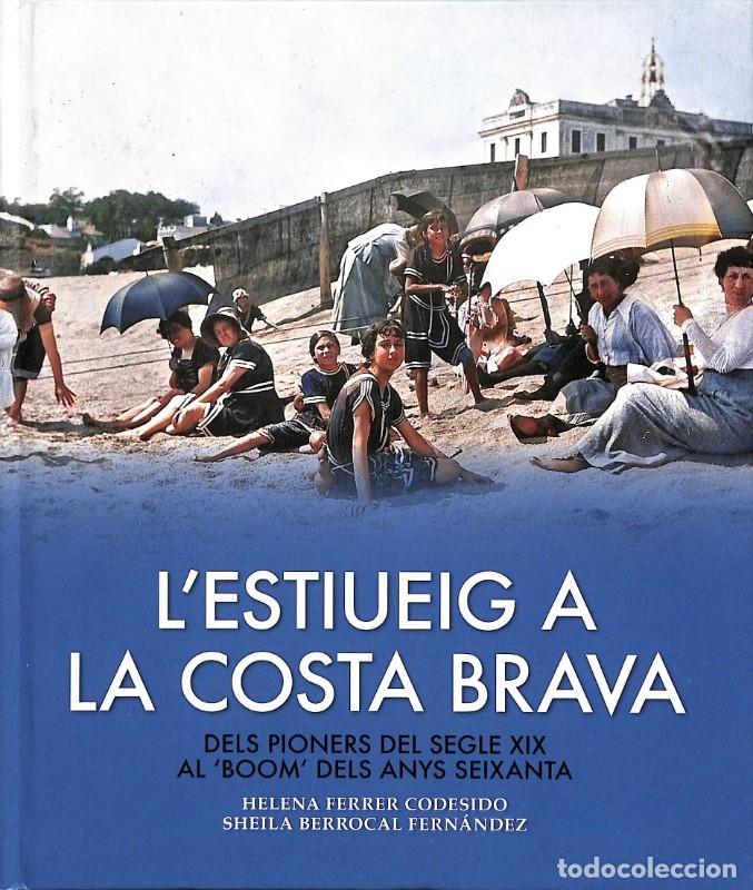 Libros de segunda mano: L'Estiueig a la Costa Brava - Helena Ferrer - Editorial Efados - Esplendor