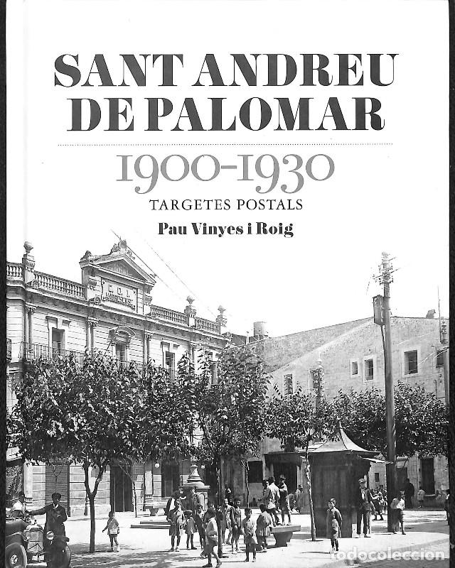 Libros de segunda mano: Sant Andreu de Palomar 1900-1930: Targetes Postals - Pau Vinyes i Roig - Editorial Efad&oacute;s
