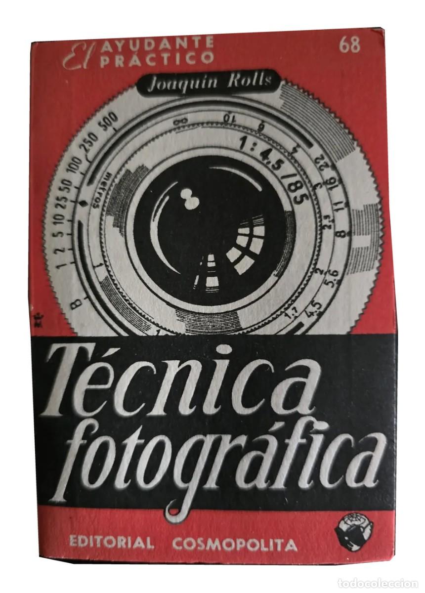 Gebrauchte B&uuml;cher: Joaqu&iacute;n Rolls &ndash; T&eacute;cnica fotogr&aacute;fica &ndash; El Ayudante Pr&aacute;ctico n.&ordm; 68 &ndash; Cosmopolita &ndash; 1961 LM
