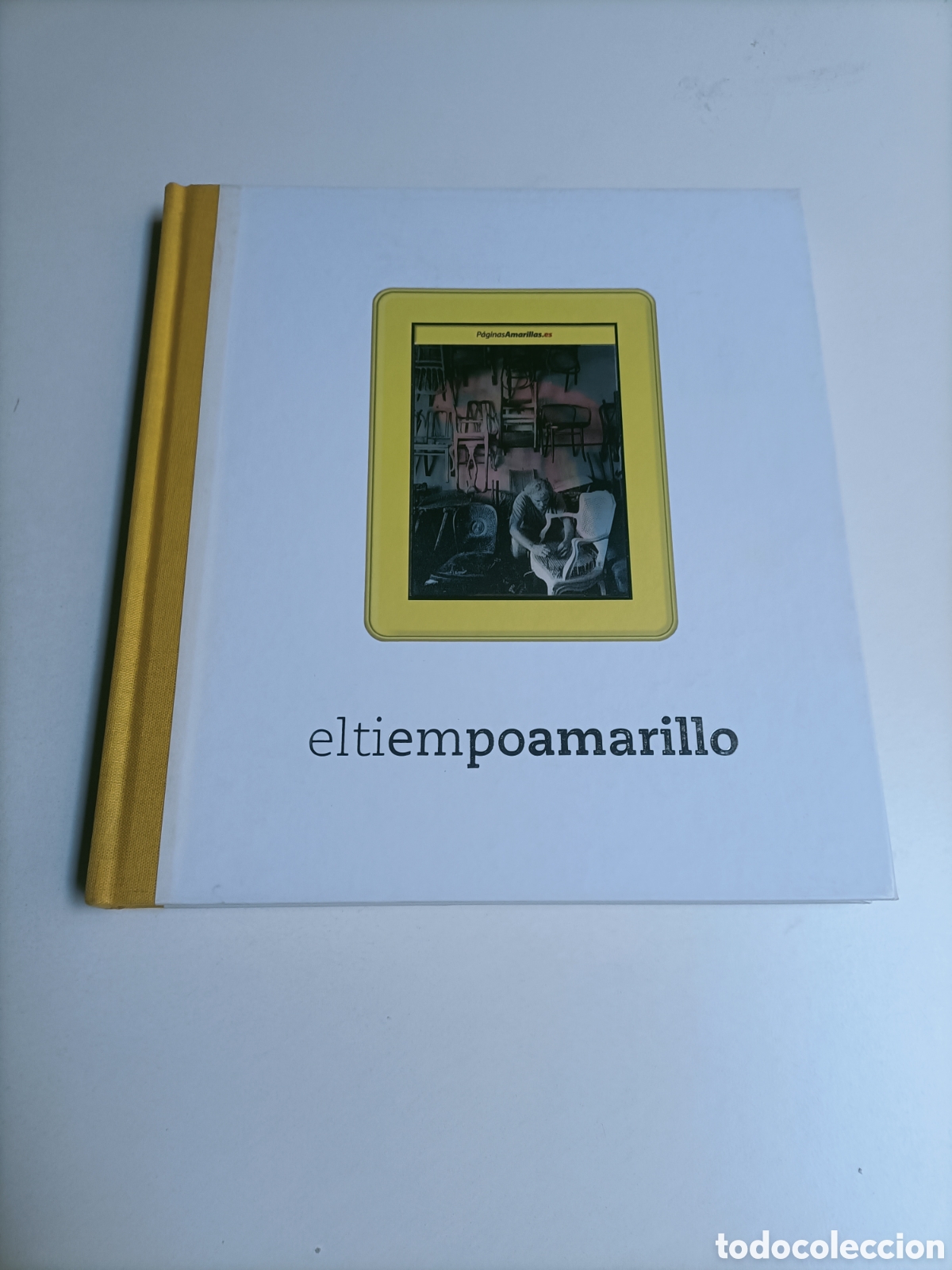 Livres d'occasion: Eltiempoamarillo textos Publio L&oacute;pez Mond&eacute;jar. Fern&aacute;ndez castaldi. P&aacute;ginas amarillas