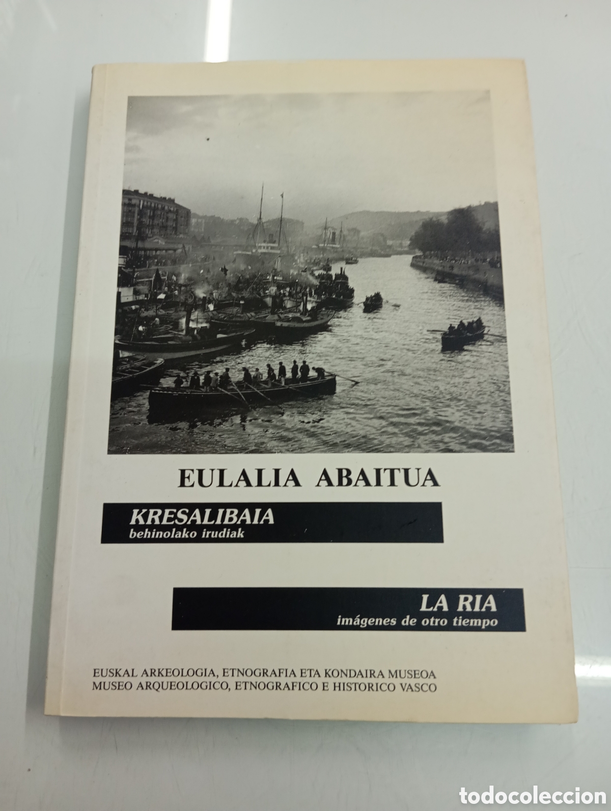 Libros de segunda mano: EULALIA ABAITUA LA RIA, IM&Aacute;GENES DE OTRO TIEMPO CAT&Aacute;LOGO DE EXPOSICI&Oacute;N MUSEO VASCO 2001 BILBAO