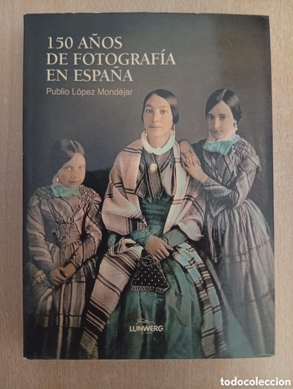 Libri di seconda mano: 150 A&Ntilde;OS DE FOTOGRAF&Iacute;A EN ESPA&Ntilde;A. P&uacute;blio L&oacute;pez Mond&eacute;jar