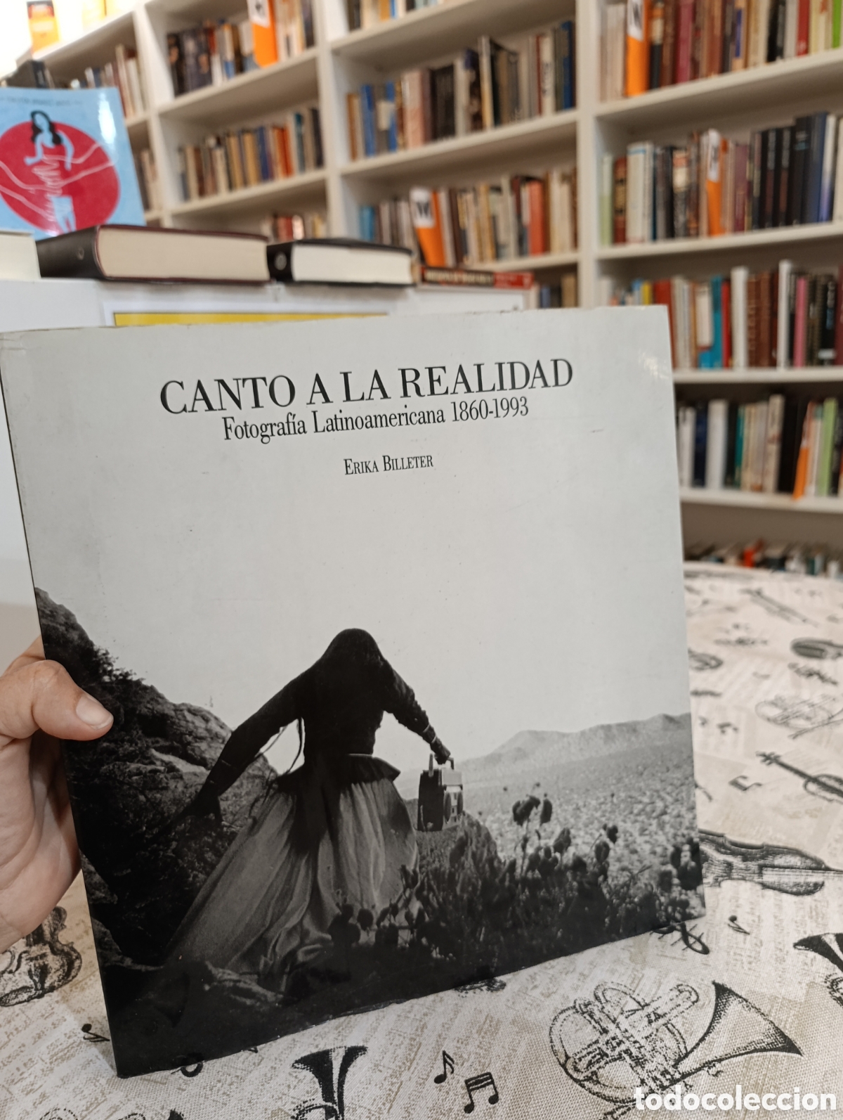 Libros de segunda mano: CANTO A LA REALIDAD: FOTOGRAF&Iacute;A LATINOAMERICANA, 1860-1993 - ERIKA BILLETER
