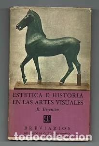 Libros de segunda mano: Est&eacute;tica e historia en las Artes Visuales - B.Berenson - Fondo Cultura Economica - Breviarios, 115