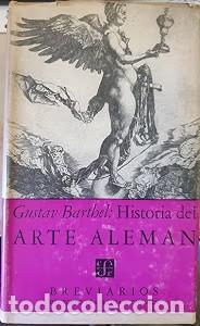 Libros de segunda mano: Historia del arte alem&aacute;n - Gustav Barthel - Fondo de Cultura Econ&oacute;mica - Breviarios, 87