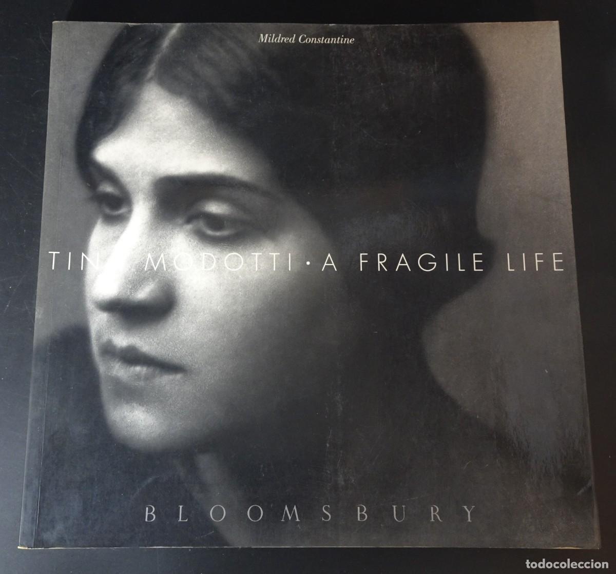 Libros de segunda mano: TINA MODOTTI UNA VIDA FR&Aacute;GIL, MILDRED CONSTANTINE, VER FOTOS