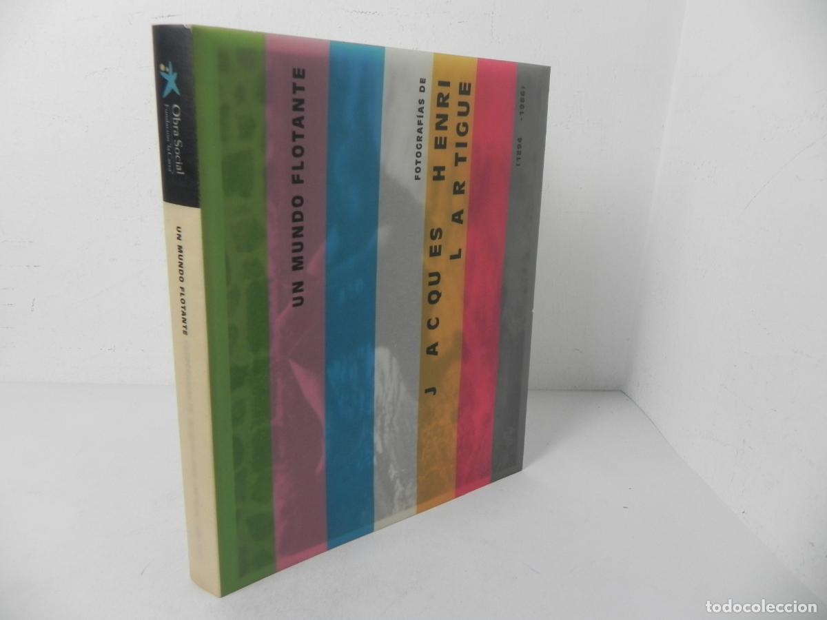 Libros de segunda mano: UN MUNDO FLOTANTE (FOTOGRAF&Iacute;AS DE JACQUES HENRI LARTIGUE (1894-1986) - FUNDACI&Oacute;N ''LA CAIXA'' 2010