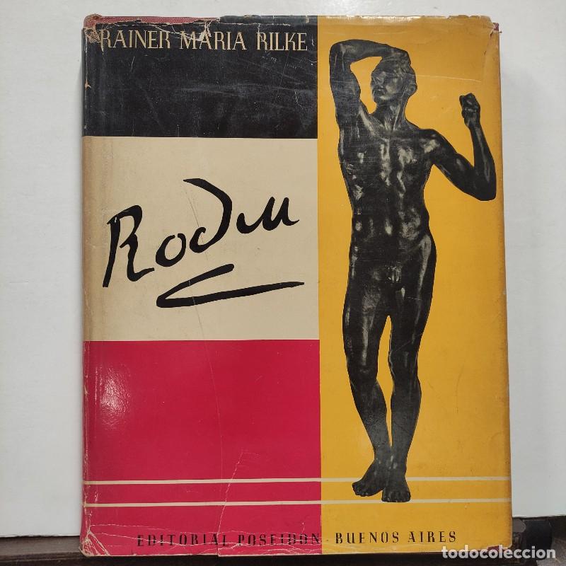 Libros de segunda mano: AUGUSTE RODIN - Rainer Maria Rilke - Editorial Poseid&oacute;n - Buenos Aires 1943, 1&ordf; ed. - Ilustrado