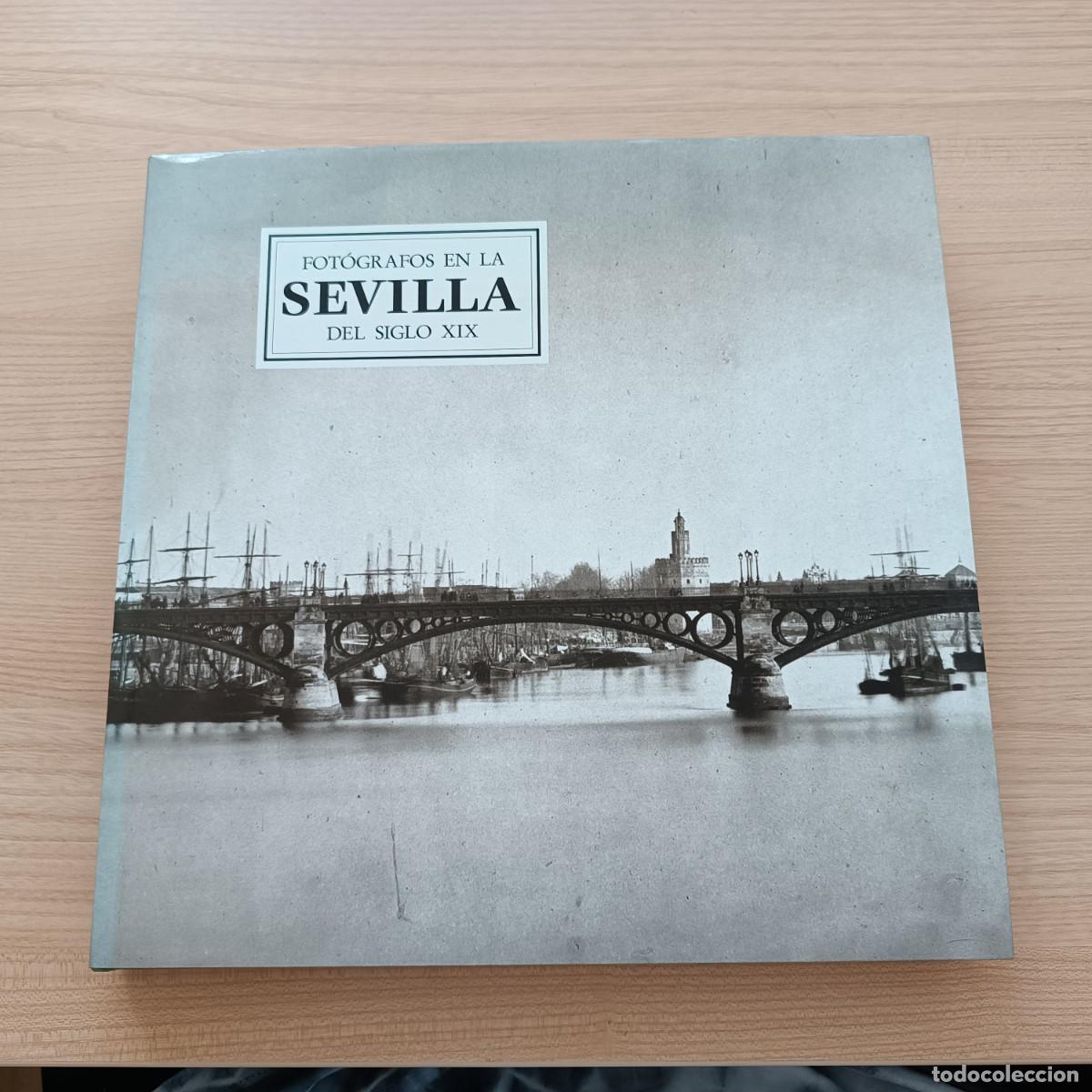 Libros de segunda mano: Fot&oacute;grafos en la Sevilla del Siglo XIX - Lee Fontanella. Focus