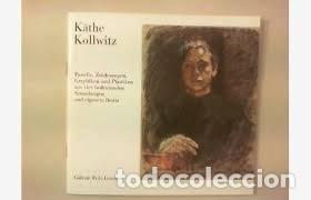 Libros de segunda mano: K&auml;the Kollwitz. Pastelle, Zeichnungen, Graphiken und Plastiken - K&auml;the Kollwitz - Galerie Pels-Leusd