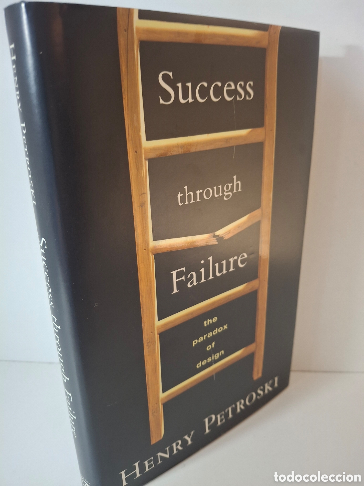 Libros de segunda mano: SUCCESS THROUGH FAILURE: THE PARADOX OF DESIGN, HENRY PETROSKI, PRINCETON U. PRESS, 2006