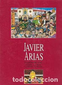 Libros de segunda mano: Javier Arias: Pasi&oacute;n del Sur - Javier Arias - Ayto. Oviedo - 1997
