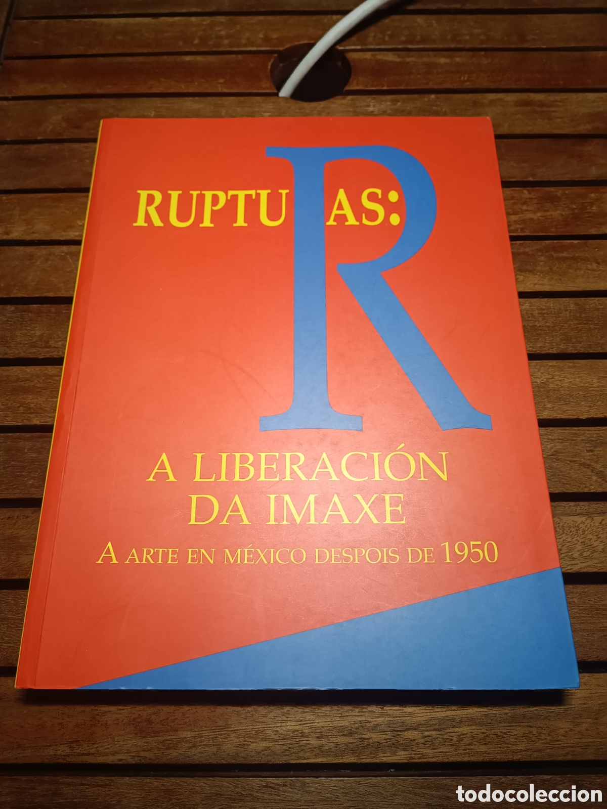 Libros de segunda mano: RUPTURAS: A LIBERACI&Oacute;N DA IMAXE. A ARTE EN M&Eacute;XICO DESPOIS DE 1950. 2001. Pontevedra 1250 ejemplares