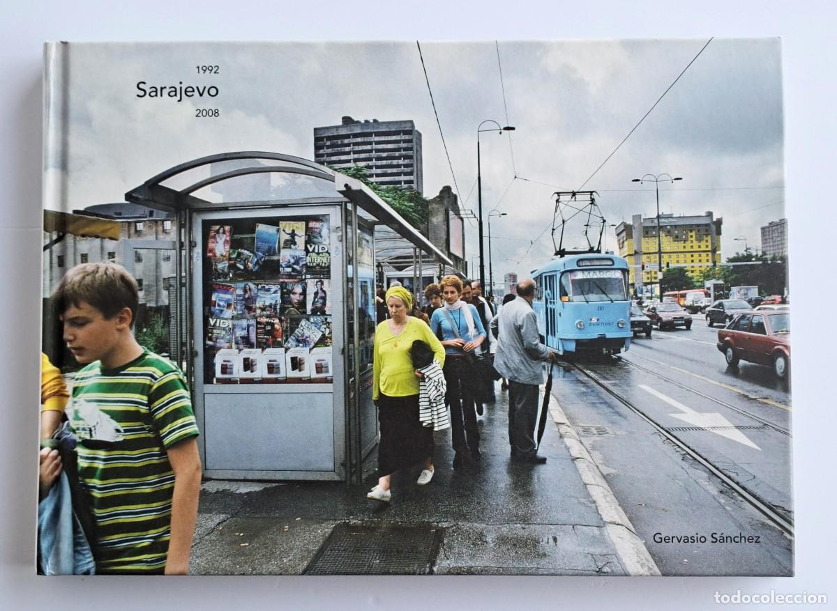 Libros de segunda mano: GERVASIO S&Aacute;NCHEZ - SARAJEVO 1992-2008. FIRMADO POR EL AUTOR