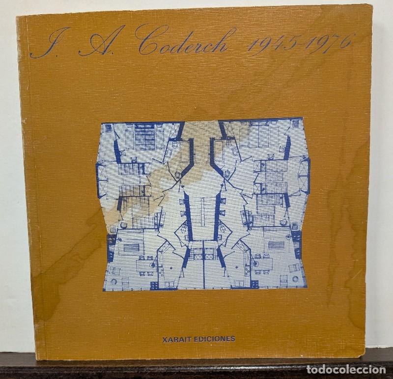 Libros de segunda mano: J. A. Coderch 1945 - 1976 - Ant&oacute;n Capitel - Javier Ortega - Xarait Libros - Muy ilustrado