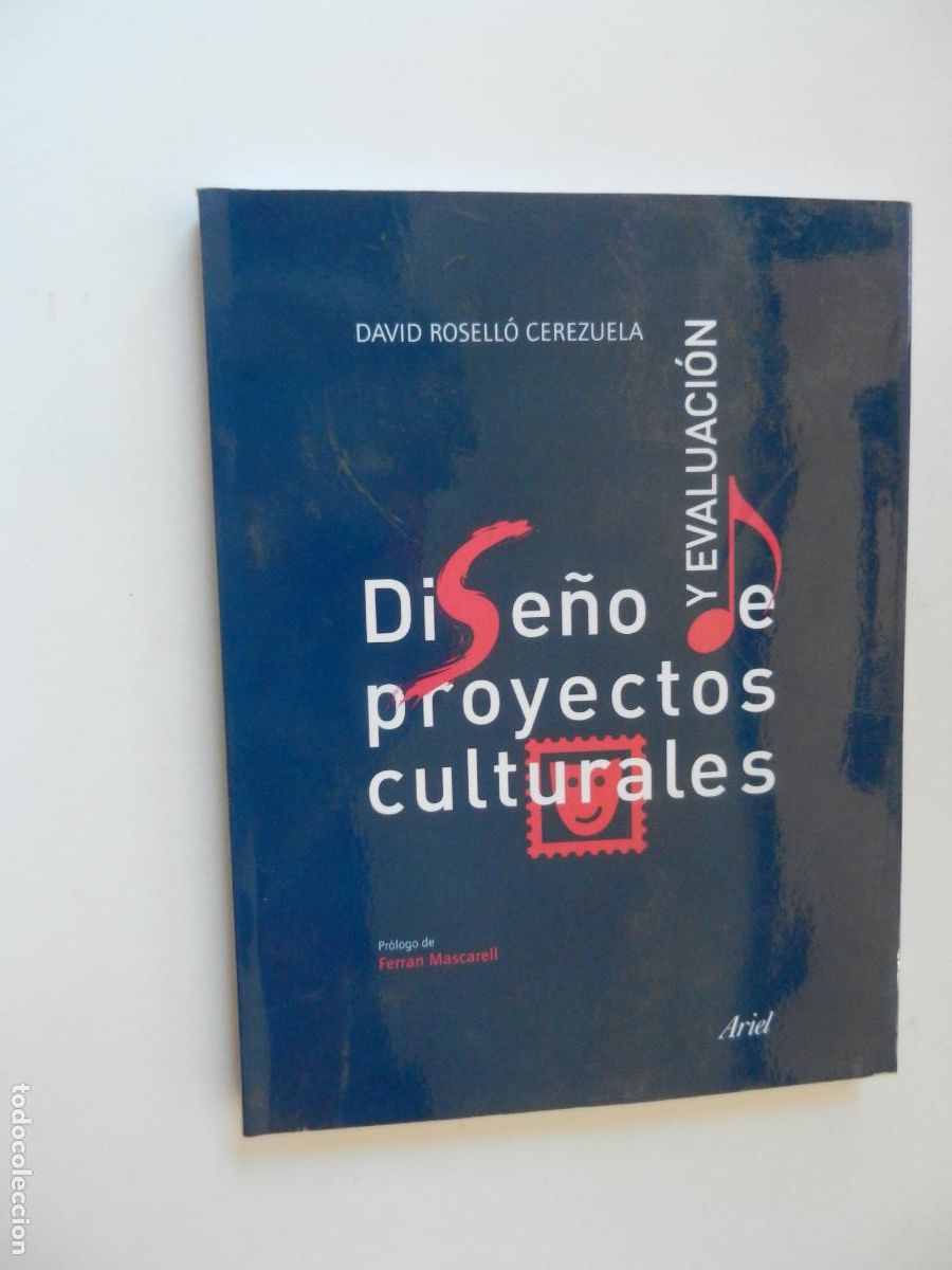 Libros de segunda mano: DISE&Ntilde;O Y EVALUACI&Oacute;N DE PROYECTOS CULTURALES - DAVID ROSELL&Oacute; CEREZUELA - ARIEL 2005