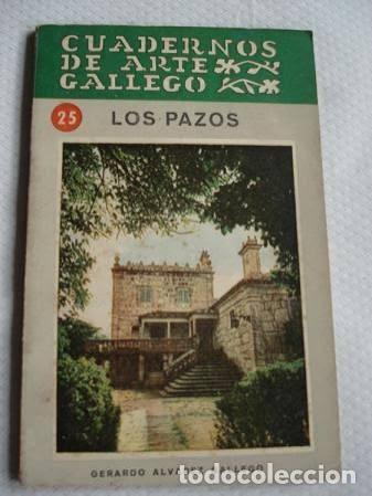 Libros de segunda mano: Los pazos. Cuadernos de Arte Gallego, n&ordm; 25 - &Aacute;lvarez Gallego, Gerardo - Ediciones Castrelos - 1963