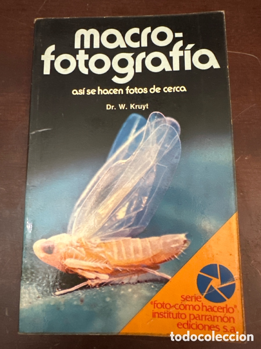 Libros de segunda mano: MACROFOTOGRAF&Iacute;A. AS&Iacute; SE HACEN LAS FOTOS DE CERCA. DR. W. KRUYT.