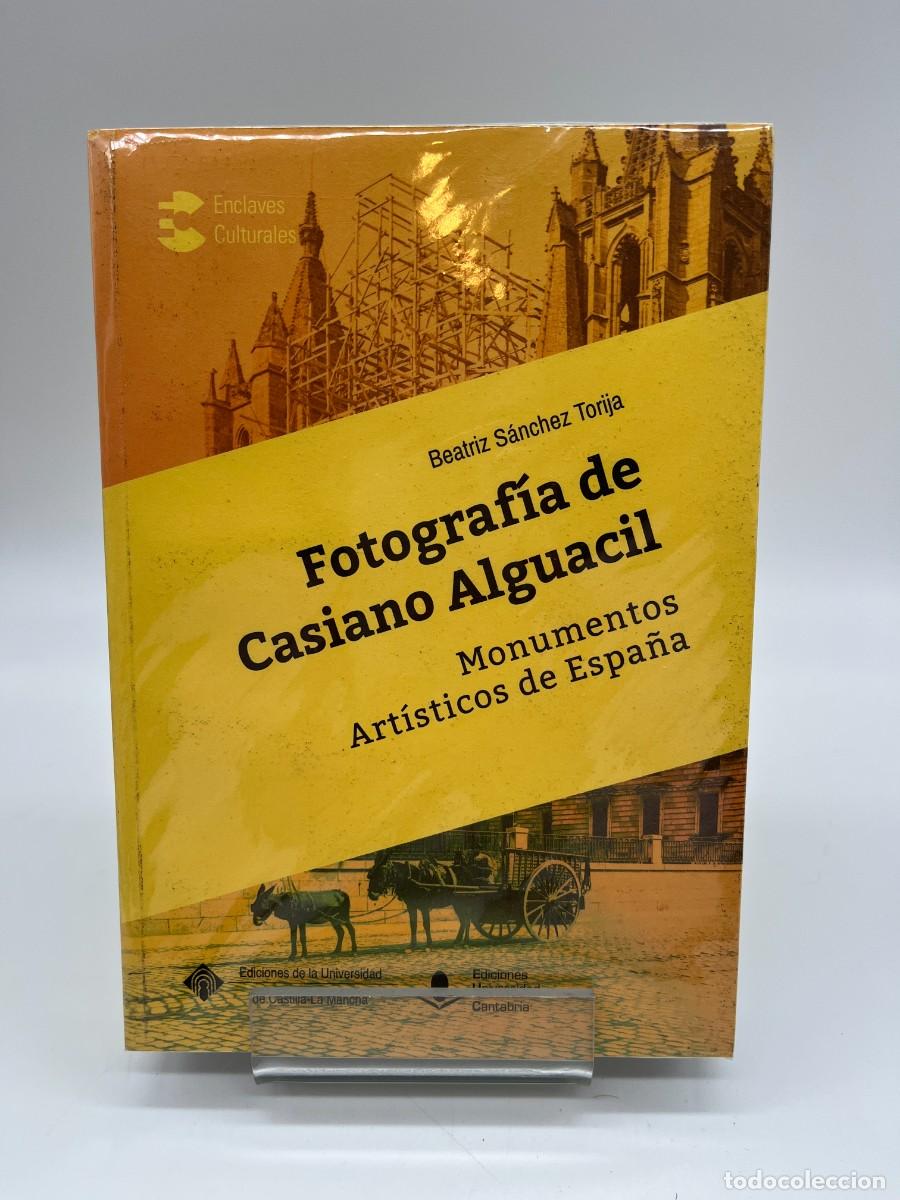 Libros de segunda mano: FOTOGRAFIA DE CASIANO ALGUACIL - MONUMENTOS ARTISTICOS DE ESPA&Ntilde;A de B. Sanchez (Ed. EUC)