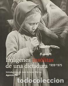 Libros de segunda mano: Im&aacute;genes ins&oacute;litas de una dictadura - AGENCIA EFE