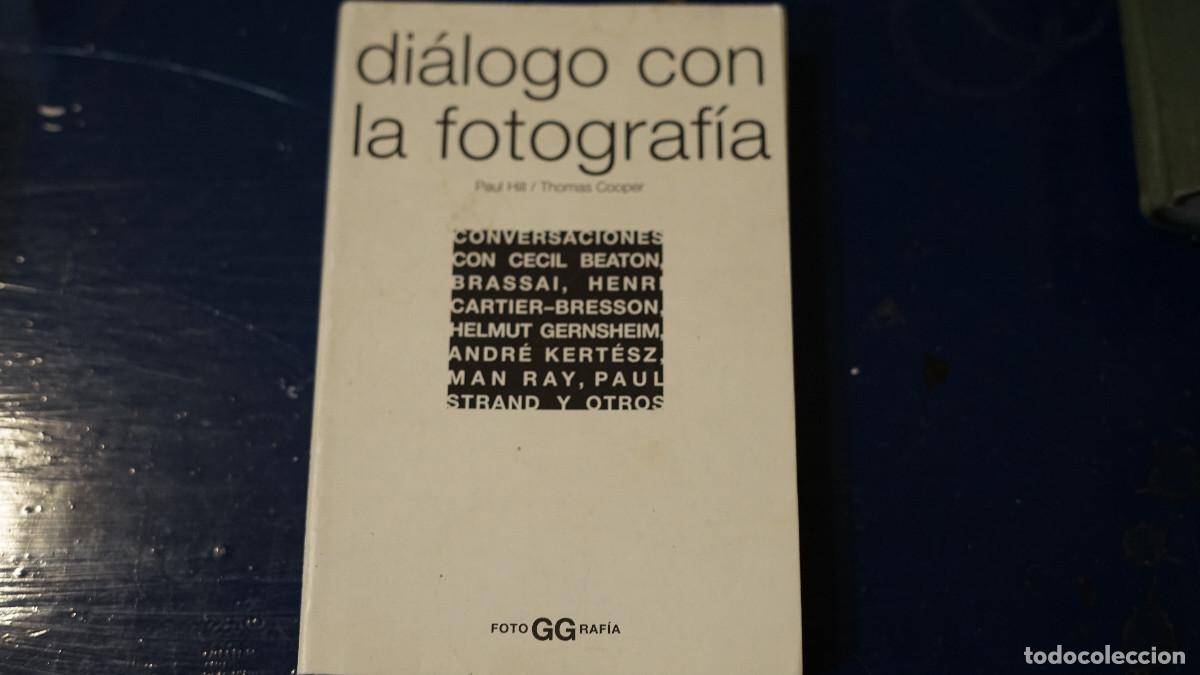 Libros de segunda mano: Paul Hill - Thomas Cooper - Di&agrave;logo con la fotograf&iacute;a - Gustavo Gili 2001