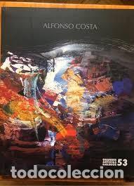 Libros de segunda mano: Alfonso Costa: Outubro-Novembro 2009 - Caixanova - 2009 - Grandes Artistas Galegos, N&ordm; 53