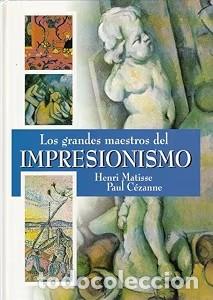 Libros de segunda mano: Los grandes del impresionismo: Henri Matisse y Paul Cezanne - Club Internacional del Libro - 1999