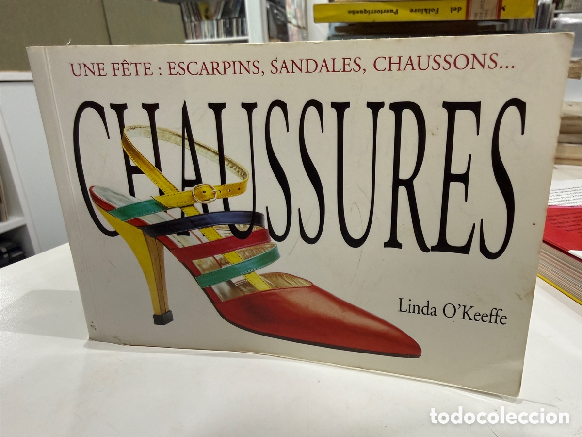 Libros de segunda mano: Chaussures. Une Fete: Escarpins, Sandales, Chaussons - Linda O'Keeffe