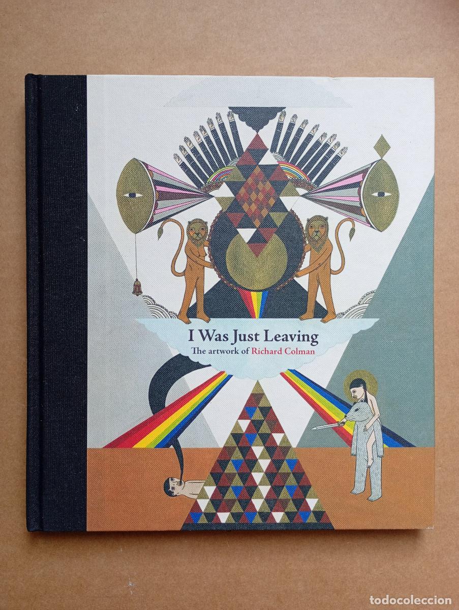 Libros de segunda mano: I Was Just Leaving: The Artwork of Richard Colman