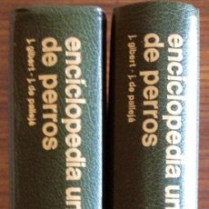 Enciclopedias de segunda mano: ENCICLOPEDIA UNIVERSAL DE PERROS JOSE GILBERT, JORGE DE PALLEJA 1977. Lote 33060312