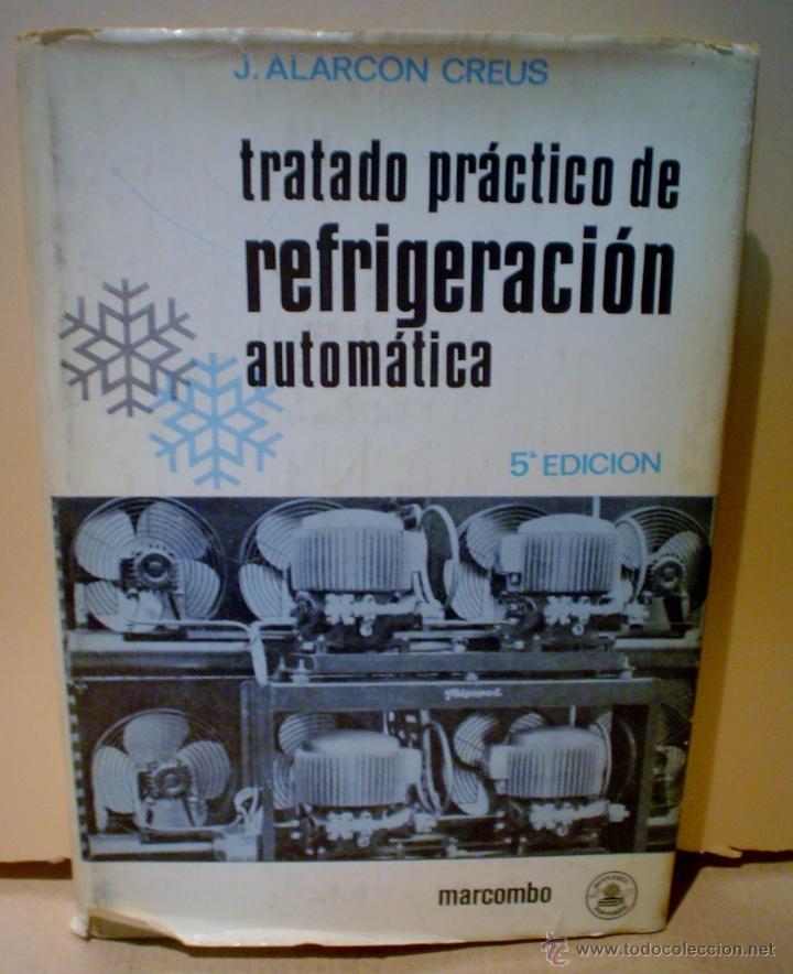 Enciclopedias de segunda mano: TRATADO PRACTICO DE REFRIGERACION AUTOMATICA.MARCOMBO. - Foto 1