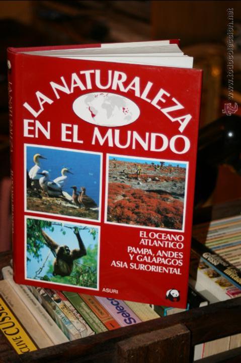 Second hand encyclopedias: LA NATURALEZA EN EL MUNDO TOMO 6 EL OCEANO ATLANTICO PAMPA , ANDES Y GALAPAGOS ASIA SURORIENTAL