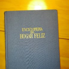 Enciclopedias de segunda mano: ENCICLOPEDIA DEL HOGAR FELIZ. ED GASSO. 1962. Lote 54205741