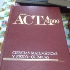Enciclopedias de segunda mano: NUEVA ACTA 2000. CIENCIAS MATEMÁTICAS Y FÍSICO - QUÍMICAS. EDITORIAL RIALP. EST24B1. Lote 64575703