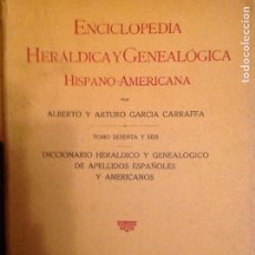 Enciclopedias de segunda mano: ENCICLOPEDIA HERÁLDICA Y GENEALÓGICA HISPANO AMERICANA TOMO 66 HERMANOS GARCIA CARRAFFA. Lote 81147426