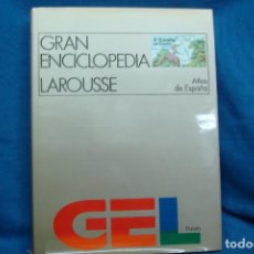 Enciclopedias de segunda mano: GRAN ENCICLOPEDIA LAROUSSE - ATLAS DE ESPAÑA - GEL PLANETA 1995. Lote 100545315