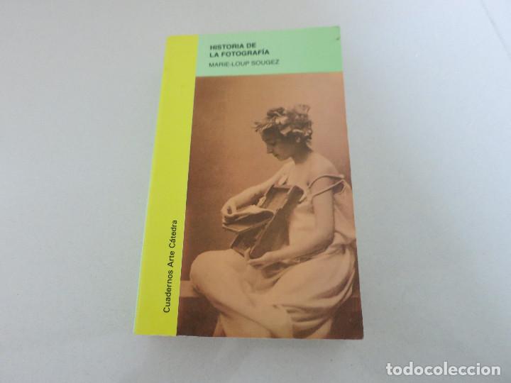 Enciclopedias de segunda mano: HISTORIA DE LA FOTOGRAFIA MARIE-LOUP SOUGEZ CUADERNOS ARTE CATEDRA