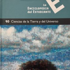 Enciclopedias de segunda mano: LA ENCICLOPEDIA DEL ESTUDIANTE. 10 CIENCIAS DE LA TIERRA Y DEL UNIVERSO. Lote 171606228