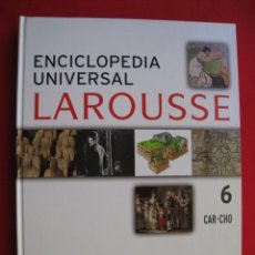 Enciclopedias de segunda mano: ENCICLOPEDIA UNIVERSAL LAROUSSE - TOMO 6 ( CAR - CHO ).
